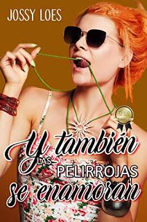 (Reseña) Y También Las Pelirrojas Se Enamoran by Jossy Loes