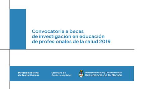 Convocatoria a Becas de Investigación en Educación de Profesionales de la Salud 2019.