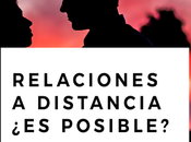 Relaciones distancia, posible?