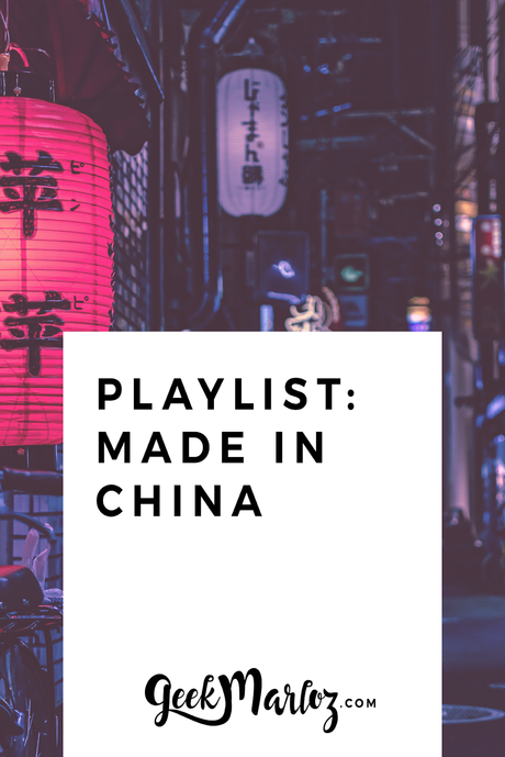Playlist: Made in China Playlist: Made in China