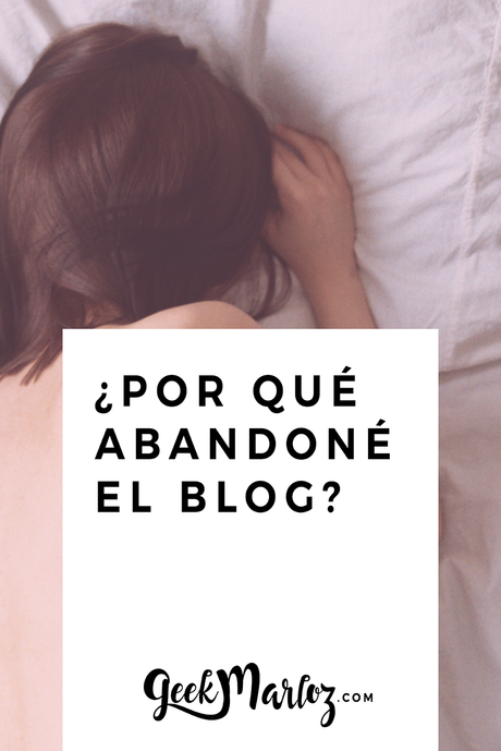 por qué abandoné el blog