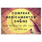 Comprar medicamentos online: una historia de luces y sombras