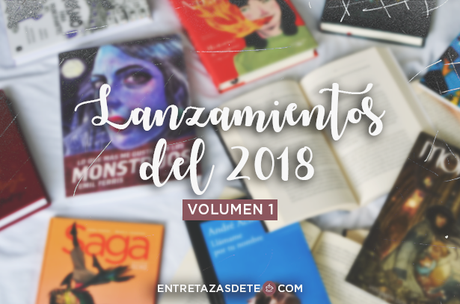 Los lanzamientos del 2018 que hicieron mi año (vol. I) Los lanzamientos del 2018 que hicieron mi año (vol. I)