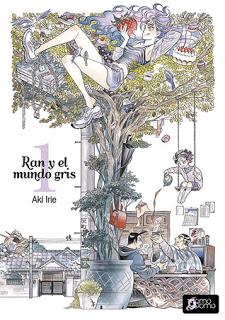«Ran y el mundo gris» de Aki Irie «Ran y el mundo gris» de Aki Irie
