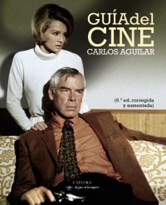 “Guía del cine (6ª ed. corregida y aumentada)”, edición de Carlos Aguilar Gutiérrez