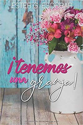 Tenemos una granja de Ester G Escobar Portada Novela Tenemos-una-granja-Ester-G-Escobar-Portada