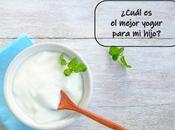 ¿Cual mejor yogur para hijo?
