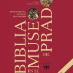 La Biblia en el Museo del Prado. Personajes del Antiguo Testamento-El arte que nos habla de Dios
