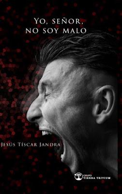 YO, SEÑOR, NO SOY MALO - JESÚS TÍSCAR