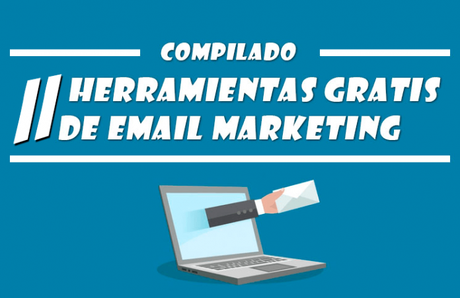 Compilado de 11 herramientas gratis de email marketing