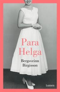Para Helga - Bergsveinn Birgisson Para Helga - Bergsveinn Birgisson