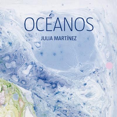 [Disco] Julia Martínez - Océanos (2018)