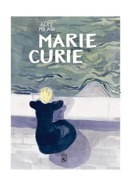 Marie Curie de Alice Milani Portada de Marie Curie de Alice Milani