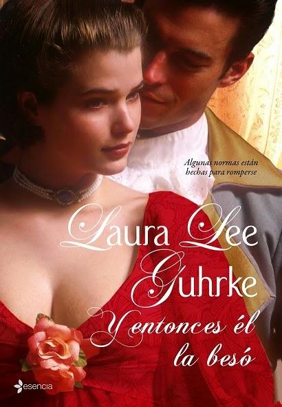 Y entonces él la besó, Laura Lee Guhrke