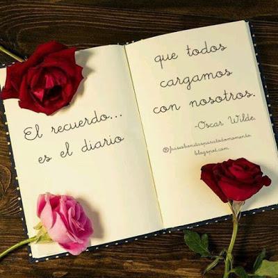 El recuerdo es el diario que todos cargamos con nosotros.