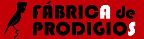 FÁBRICA DE PRODIGIOS