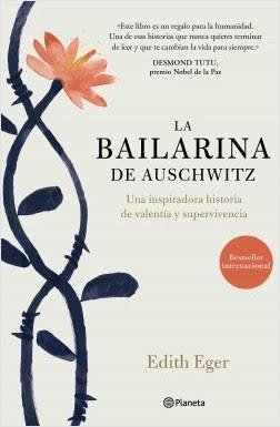 La bailarina de Auschwitz - Edith Eger La bailarina de Auschwitz - Edith Eger