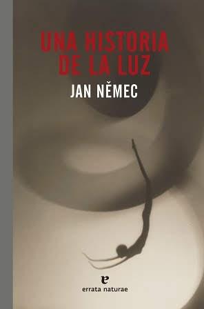 Una historia de la luz - Jan Němec