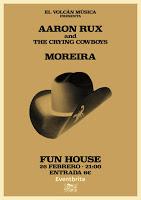 Concierto de Aaron Rux and The Crying Cowboys y Moreira en Fun House