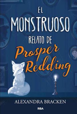 El monstruso relato de Prosper Redding de Alexandra Bracken