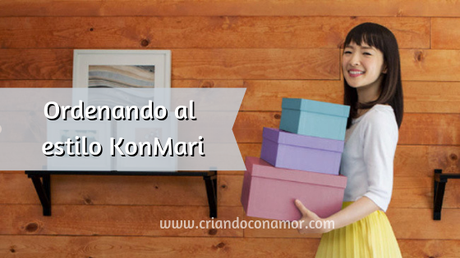 Ordenando al estilo KonMari Ordenando al estilo KonMari