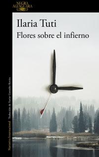 Flores sobre el infierno - Ilaria Tuti