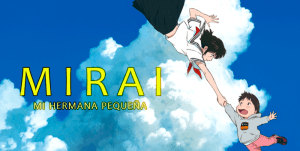 Mirai, mi hermana pequeña | Blog de cine