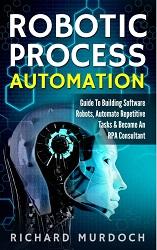 Una introducción a Robotic Process Automation con Richard Murdoch