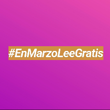 #EnMarzoLeeGratis