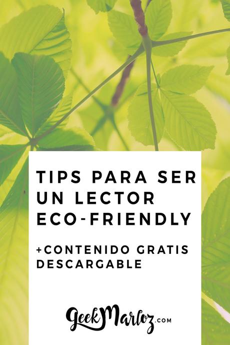 Tips para ser un lector eco-friendly