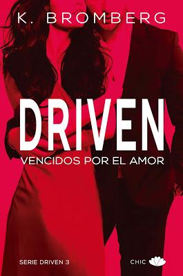Reseña | Driven. Vencidos por el amor, K. Bromberg Reseña | Driven. Vencidos por el amor, K. Bromberg