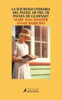 La Sociedad Literaria de Guernsey y el pastel de piel de patata - Mary Ann Schaffer/Annie Barrows