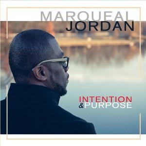 Marqueal Jordan Intention & Purpose