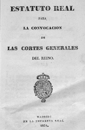 Estatuto Real para la convocación de las Cortes del Reino. Madrid: Imprenta Real, 1834. 44p.; 15 cm. Portada