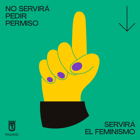 “Será el feminismo”, la colorida campaña para el Día de la Mujer del Ayuntamiento de Madrid “Será el feminismo”, la colorida campaña para el Día de la Mujer del Ayuntamiento de Madrid