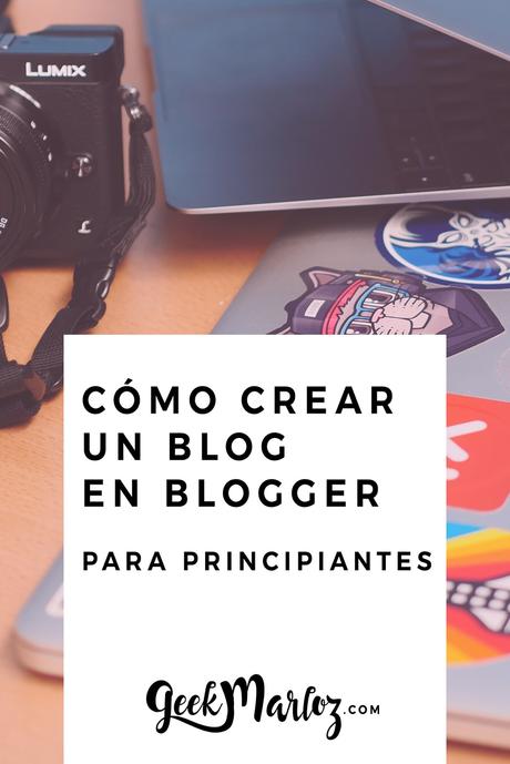 Cómo crear un blog en Blogger (principiantes)