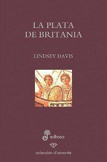 LA PLATA DE BRITANIA - DE LINDSEY DAVIS