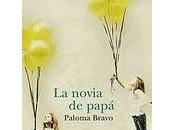novia papá Paloma Bravo