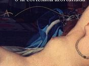 Daniel Defoe Roxana, cortesana afortunada