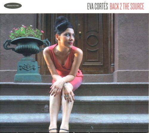 Eva Cortés - Back 2 the Source (2011)