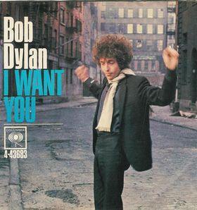 MIS 10 DE DYLAN (2): I WANT YOU