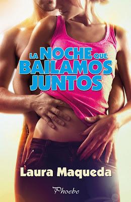 Reseña | La noche que bailamos juntos, Laura Maqueda