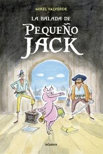 “La balada de Pequeño Jack”, escrita e ilustrada por Mikel Valverde