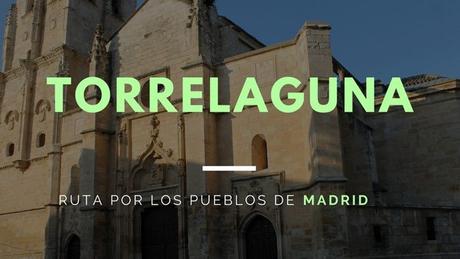 Ruta por los pueblos de Madrid: ¿Qué ver en Torrelaguna?