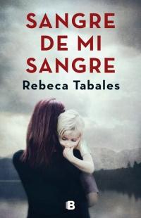 Reseña | Sangre de mi sangre | Rebeca Tabales