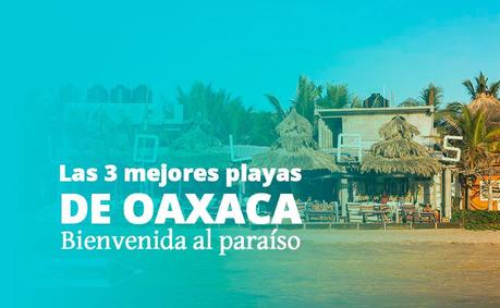 portada ▷ Mis 3 playas favoritas de Oaxaca | Bienvenida al paraíso ✅