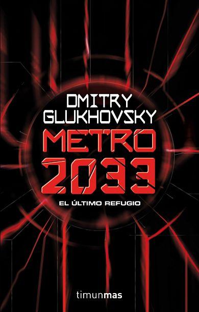 Metro 2033 de Dmitri Glujovski