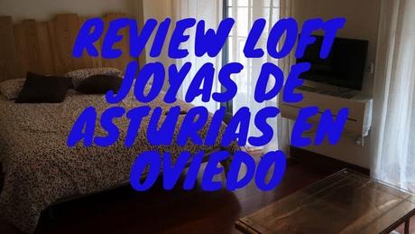 Review Loft Joyas de Asturias en Oviedo