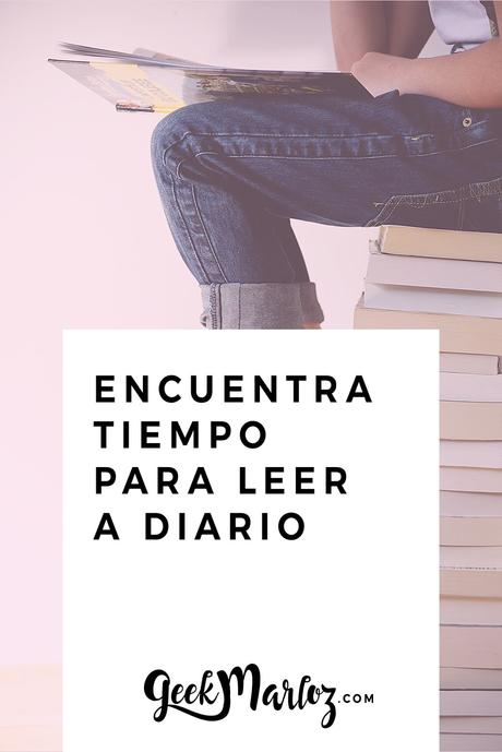 Encuentra tiempo para leer a diario