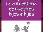 Cómo promover autoestima infantil